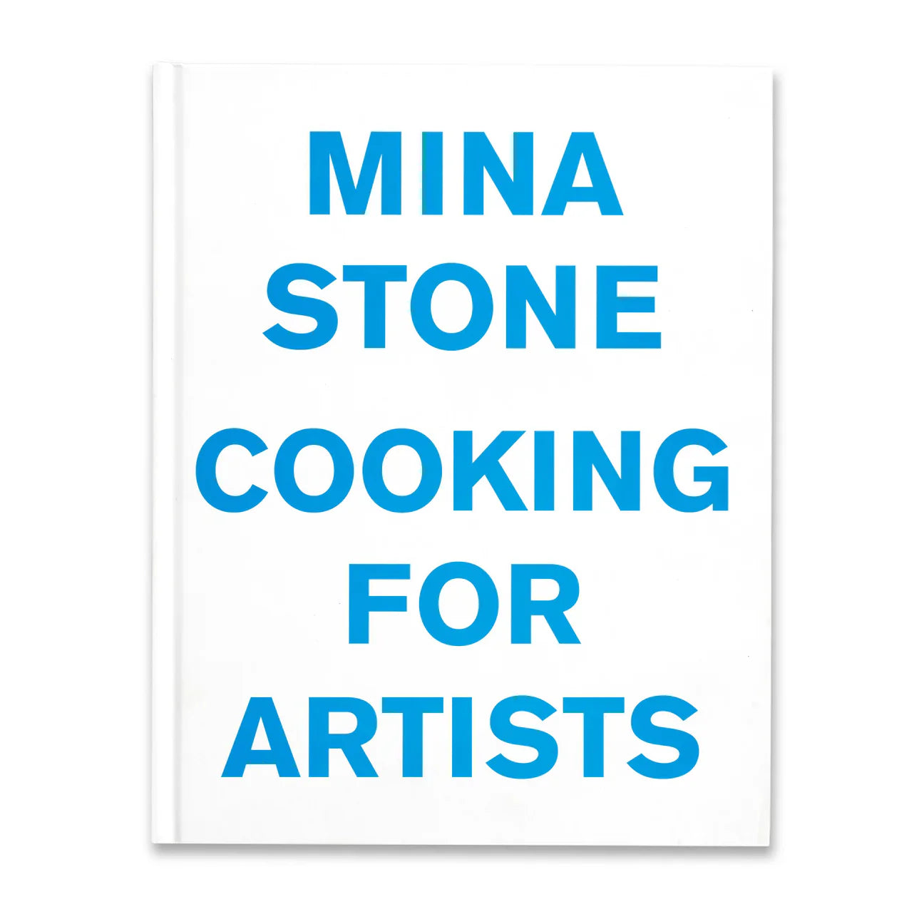 Mina Stone: Cooking for Artists-ARTBOOK | D.A.P.-Idlewild-Cincinnati