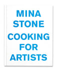 Mina Stone: Cooking for Artists-ARTBOOK | D.A.P.-Idlewild-Cincinnati