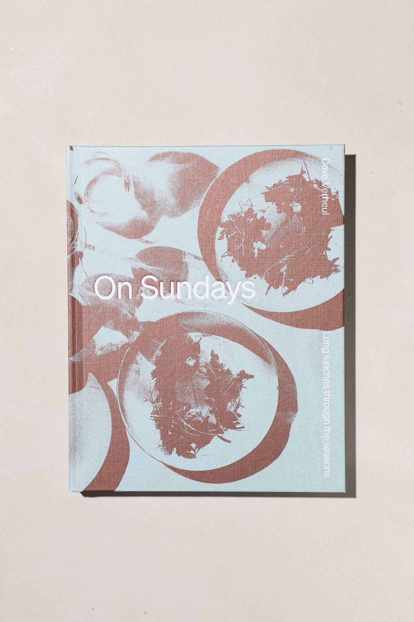 On Sundays: Long Lunches Through the Seasons by Dave Verheul-Chronicle Books-Idlewild
