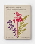 The Seasonal Gardener: Creative Planting Combinations-Phaidon-Idlewild-Cincinnati